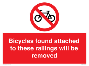 Bicycles found attached to these railings will be removed