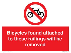 Bicycles found attached to these railings will be removed