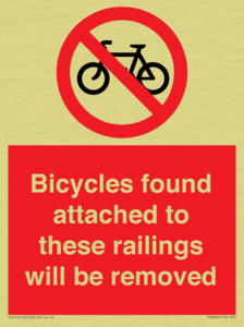 Bicycles found attached to these railings will be removed