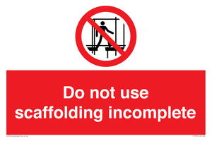 Do not use scaffolding incomplete