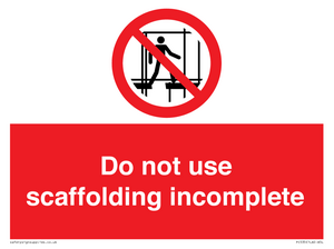 Do not use scaffolding incomplete