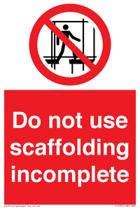 Do not use scaffolding incomplete