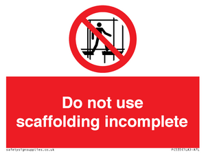 Do not use scaffolding incomplete