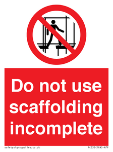 Do not use scaffolding incomplete