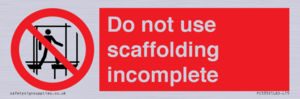 Do not use scaffolding incomplete