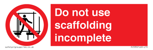 Do not use scaffolding incomplete