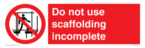 Do not use scaffolding incomplete