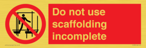 Do not use scaffolding incomplete