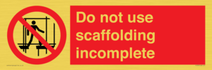 Do not use scaffolding incomplete