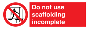 Do not use scaffolding incomplete