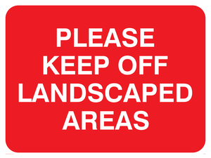 keep off landscaped areas