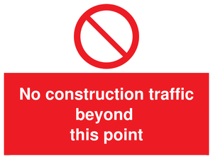 No construction traffic beyond this point