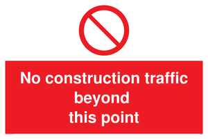 No construction traffic beyond this point