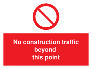 No construction traffic beyond this point