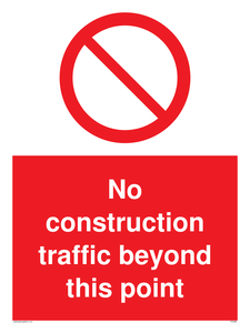 No construction traffic beyond this point sign 