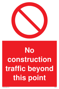 No construction traffic beyond this point sign 