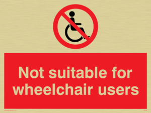 not suitable for wheelchairs