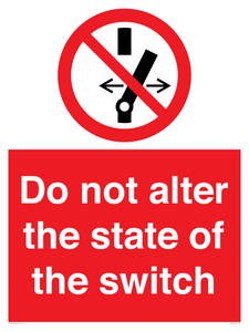 Do not alter the state of the switch