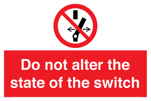 Do not alter the state of the switch