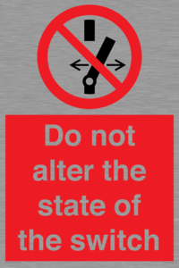 Do not alter the state of the switch