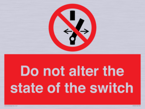 Do not alter the state of the switch