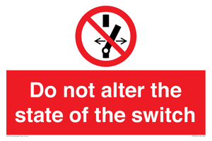Do not alter the state of the switch