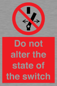 Do not alter the state of the switch