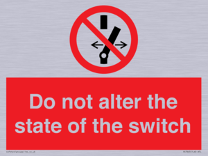 Do not alter the state of the switch