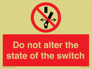 Do not alter the state of the switch