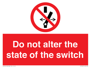 Do not alter the state of the switch