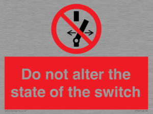 Do not alter the state of the switch