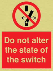 Do not alter the state of the switch