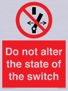 Do not alter the state of the switch