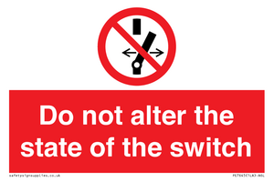 Do not alter the state of the switch