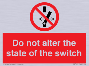 Do not alter the state of the switch