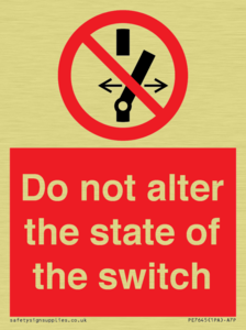 Do not alter the state of the switch