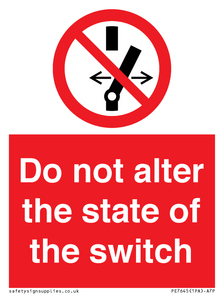 Do not alter the state of the switch