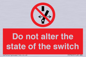 Do not alter the state of the switch