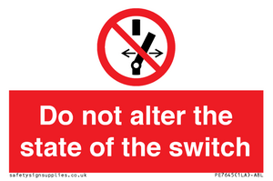 Do not alter the state of the switch