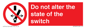 Do not alter the state of the switch