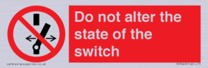 Do not alter the state of the switch
