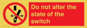 Do not alter the state of the switch