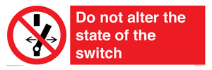 Do not alter the state of the switch