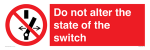 Do not alter the state of the switch