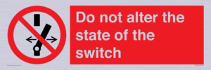 Do not alter the state of the switch