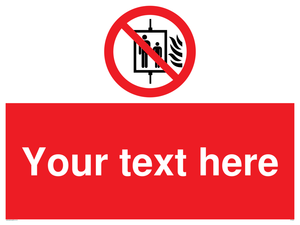 Custom Do Not Use Lift In Fire Sign