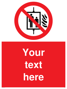 Custom Do Not Use Lift In Fire Sign