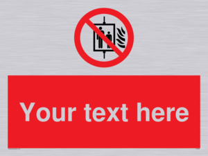 Custom Do Not Use Lift In Fire Sign