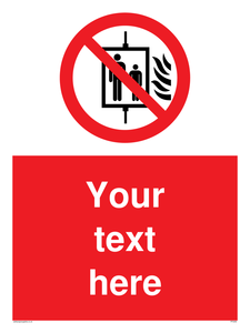 Custom Do Not Use Lift In Fire Sign