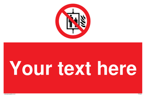 Custom Do Not Use Lift In Fire Sign